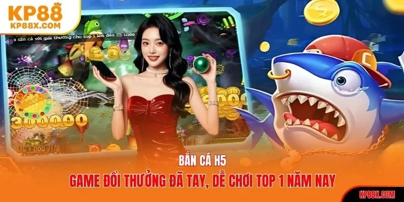 Bắn cá h5