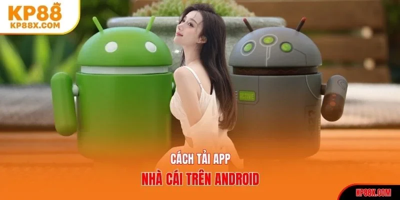 Cách tải app kp88 trên Android
