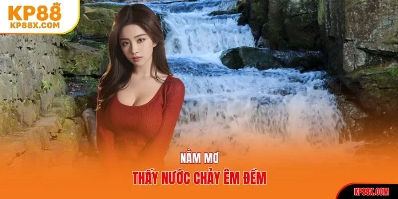 Nằm mơ thấy nước đang chảy