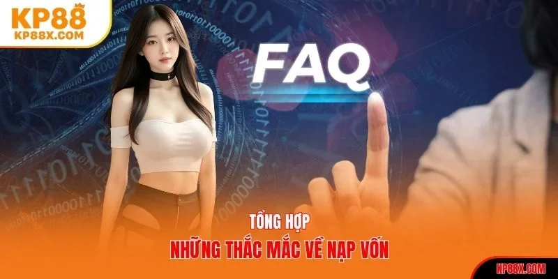 Tổng hợp những thắc mắc về nạp tiền KP88